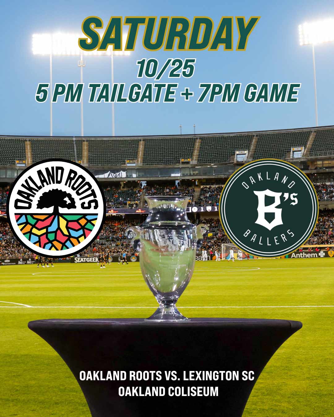 Saturday 10-25 game. 5pm tailgate. 7pm game. Roots. Ballers pre-game celebration.